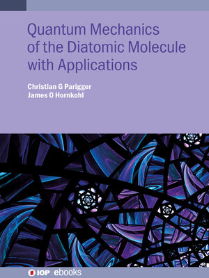 cover image of Quantum Mechanics of the Diatomic Molecule with Applications